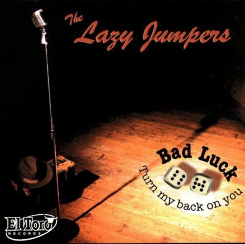 【取寄】Lazy Jumpers - Bad Luck (Turn My Back on You) CD アルバム 【輸入盤】