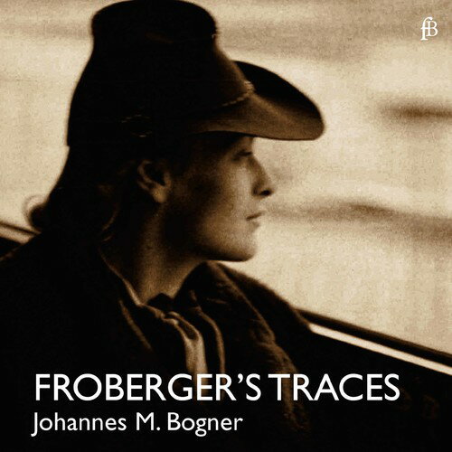 Froberger / Bogner - Froberger's Traces CD Х ͢ס