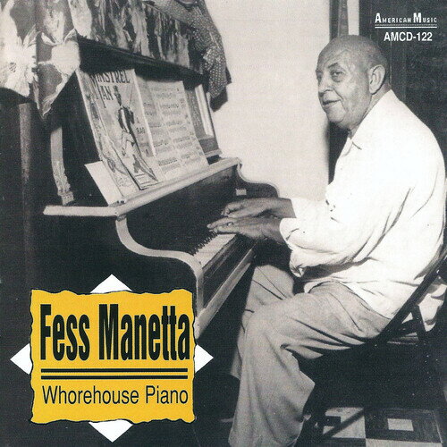 Fess Manetta - Whorehouse Piano CD アルバム 