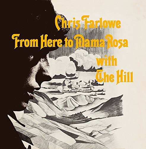 Chris Farlowe - From Here To Mama Rosa With The Hill CD アルバム 【輸入盤】