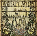 Whiskey Myers - Firewater LP レコード 