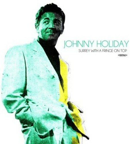 Johnny Holiday - Surrey with a Fringe on Top CD アルバム 【輸入盤】