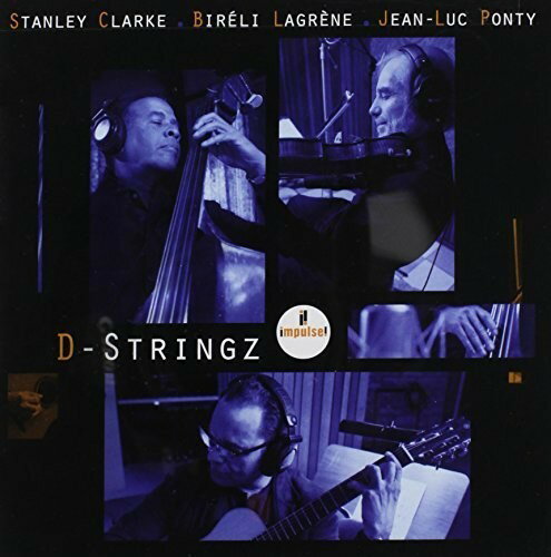 【取寄】Stanley Clarke / Bireli Lagrene / Jean-Luc Ponty - D-Stringz CD アルバム 【輸入盤】