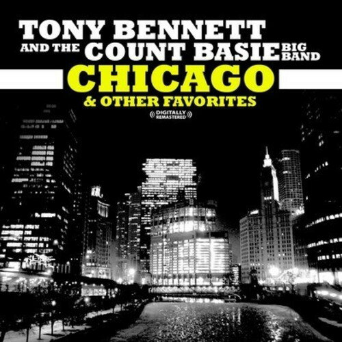 トニーベネット Tony Bennett ＆ the Count Basie Big Band - Chicago ＆ Other Favorites CD アルバム 【輸入盤】