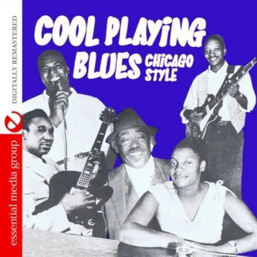 Cool Playing Blues: Chicago Style / Var - Cool Playing Blues: Chicago Style CD アルバム 