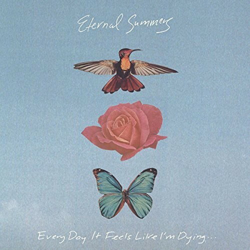 【取寄】Eternal Summers - Every Day It Feels Like I'm Dying LP レコード 【輸入盤】