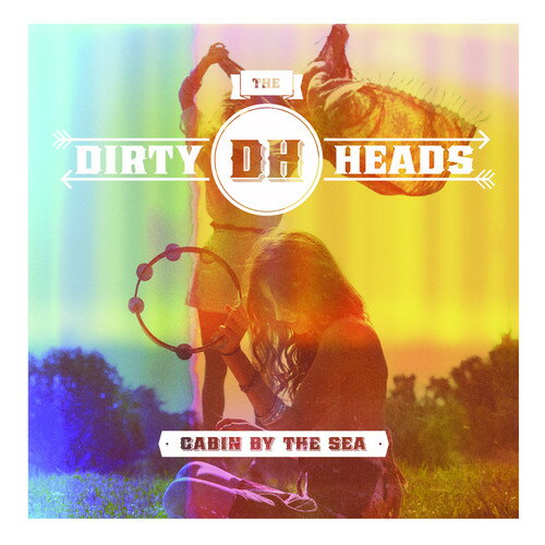 ダーティヘッズ Dirty Heads - Cabin By the Sea CD アルバム 【輸入盤】
