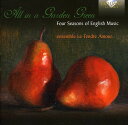 Playford / Byrd / Ensemble Le Tendre Amour - All in a Garden Green CD アルバム 【輸入盤】