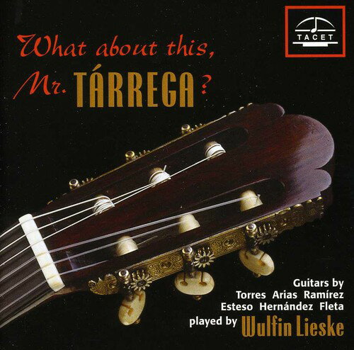 Milan / Bach / Albeniz / Tarrega / Lieske - What About This: Mr Tarrega CD アルバム 【輸入盤】