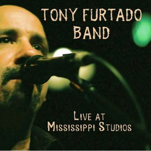 【取寄】Tony Furtado - Live in Mississippi CD アルバム 【輸入盤】