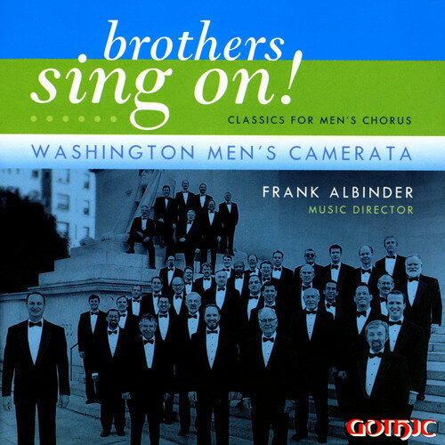Washington Men s Camerata - Brothers Sing on: Classics for Men s Choir CD アルバム 【輸入盤】