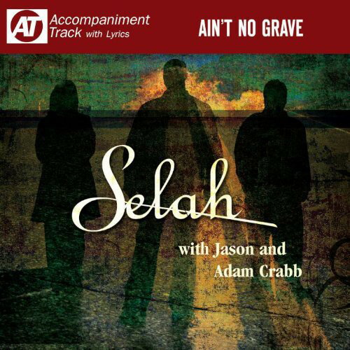 Selah - Ain't No Grave CD アルバム 【輸入盤】