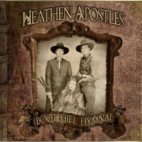 【取寄】Heathen Apostles - Boot Hill Hymnal CD アルバム 【輸入盤】