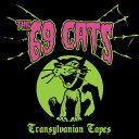 69 Cats - Transylvanian Tapes CD アルバム 【輸入盤】