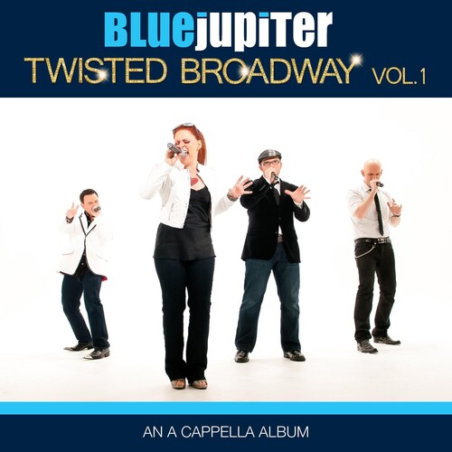 Blue Jupiter - Twisted Broadway, Volume One (An A Cappella Album) CD アルバム 【輸入盤】