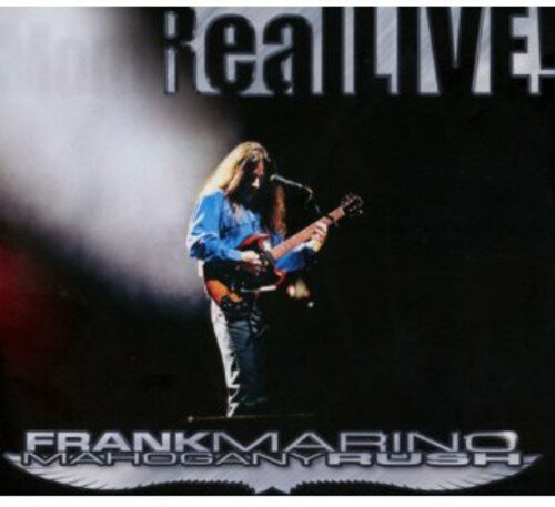 【取寄】Frank Marino ＆ Mahogany Rush - Real Live! CD アルバム 【輸入盤】