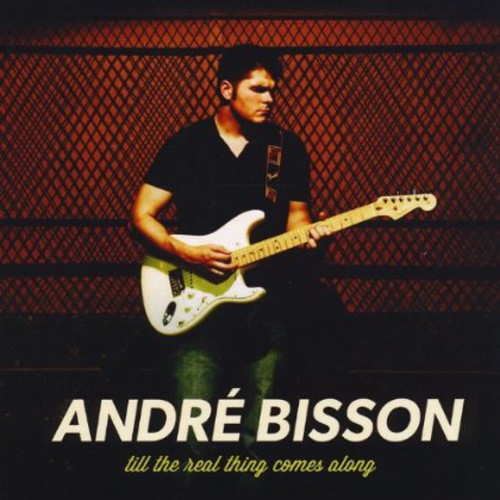 Andre Bisson - Till the Real Thing Comes Along CD アルバム 【輸入盤】