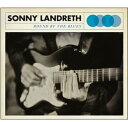 WORLD DISC PLACE㤨Sonny Landreth - Bound By the Blues CD Х ͢סۡפβǤʤ3,193ߤˤʤޤ