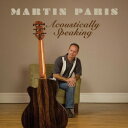 Martin Paris - Acoustically Speaking CD アルバム 【輸入盤】