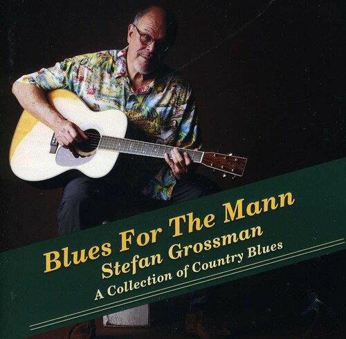 【取寄】Stefan Grossman - Blues for the Mann CD アルバム 【輸入盤】