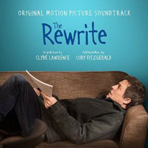 【取寄】Clyde Lawrence - The Rewrite (オリジナル・サウンドトラック) サントラ CD アルバム 【輸入盤】