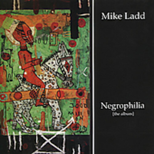 Mike Ladd - Negrophilia: The Album CD アルバム 【輸入盤】