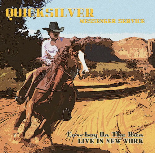 Quicksilver Messenger Service - Cowboy on the Run: Live in New York CD アルバム 【輸入盤】