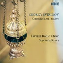 Sviridov / Latvian Radio Choir - Canticles ＆ Prayers CD アルバム 【輸入盤】