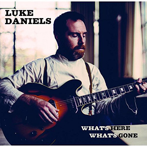 Luke Daniels - What's Here What's Gone CD アルバム 【輸入盤】