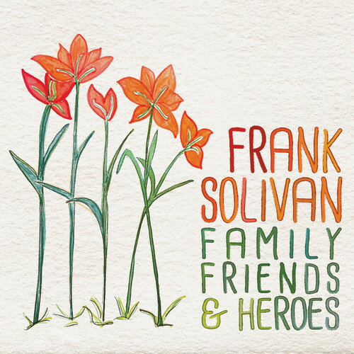 Frank Solivan - Family Friends ＆ Heroes CD アルバム 【輸入盤】