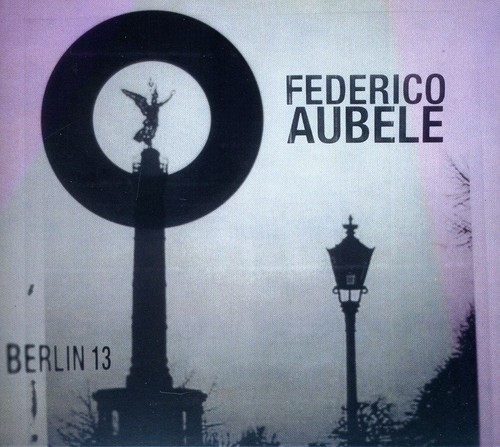 Federico Aubele - Berlin 13 CD Х ͢ס