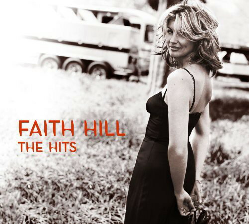 【取寄】フェイスヒル Faith Hill - The Hits CD アルバム 【輸入盤】