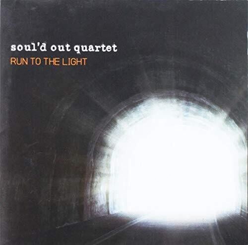 【取寄】Soul'D Out Quartet - Run To The Light CD アルバム 【輸入盤】