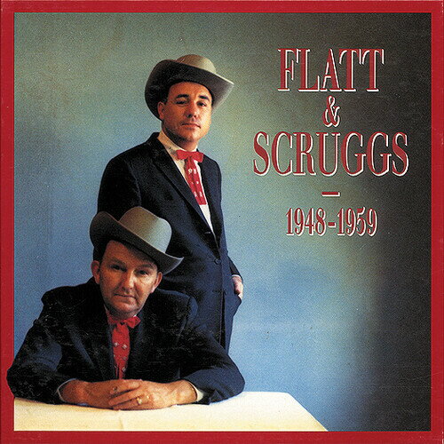 Flatt ＆ Scruggs - 1948-59 CD アルバム 【輸入盤】