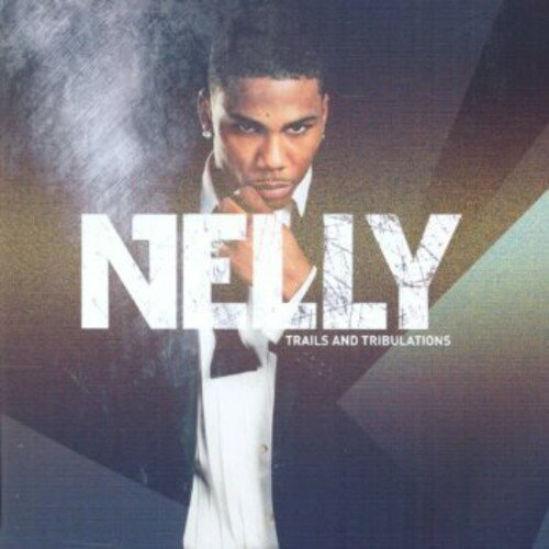 【取寄】ネリー Nelly - Trails ＆ Tribulations CD アルバム 【輸入盤】