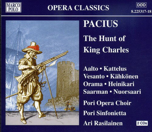 【取寄】Pacius / Pori Opera Choir / Rasilainen - Hunt of King Charles CD アルバム 【輸入盤】