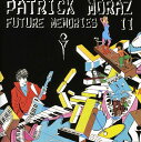 Patrick Moraz - Future Memories II CD アルバム 【輸入盤】