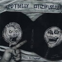Potbelly / Citizen Useless - Viva La Vaginyl レ