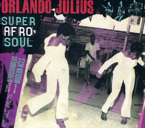 【取寄】Orlando Julius - Super Afro Soul CD アルバム 【輸入盤】