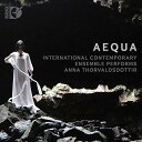 Thorvaldsdottir / Int'L Contemporary Ensemble - Aequa CD アルバム 【輸入盤】