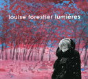 【取寄】Louise Forestier - Lumiere CD アルバム 【輸入盤】