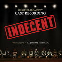 Indecent (Original Broadway Cast Recording) - Indecent (original Broadway Cast Recording) CD アルバム 【輸入盤】