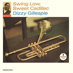 ディジーガレスピー Dizzy Gillespie - Swing Low, Sweet Cadillac LP レコード 【輸入盤】