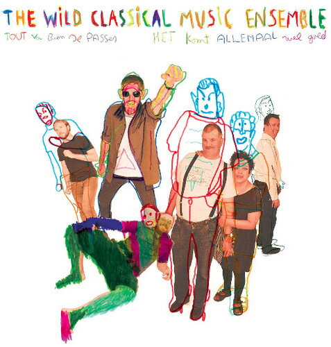 【取寄】Wild Classical Music Ensemble - Tout Va Bien Se Passer Everything Will Be Alright CD アルバム 【輸入盤】