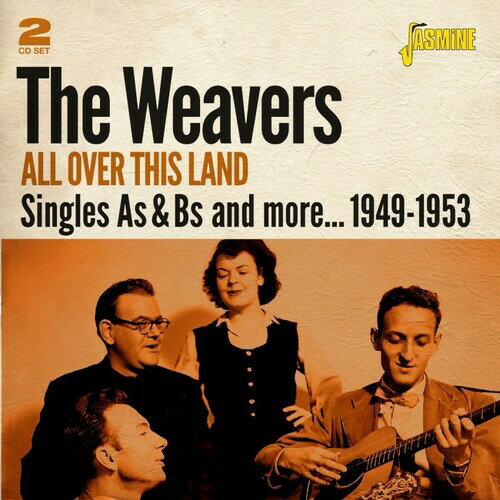 Weavers - All Over This Land: Singles As ＆ Bs ＆ More, 1949-1953 - OriginalRecordings Remastered CD アルバム 【輸入盤】