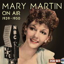 【取寄】Mary Martin - On Air 1939-1950 CD アルバム 【輸入盤】