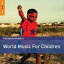 Rough Guide to World Music for Children / Various - Rough Guide To World Music For Children CD Х ͢ס