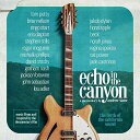 Echo in the Canyon - Echo in the Canyon (オリジナル・サウンドトラック) サントラ CD アルバム 【輸入盤】