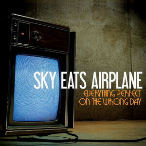 Sky Eats Airplane - Everything Perfect On The Wrong Day LP レコード 【輸入盤】