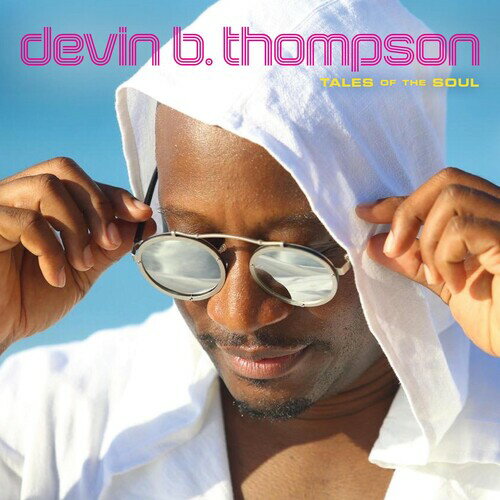 Devin B. Thompson - Tales Of The Soul CD アルバム 【輸入盤】